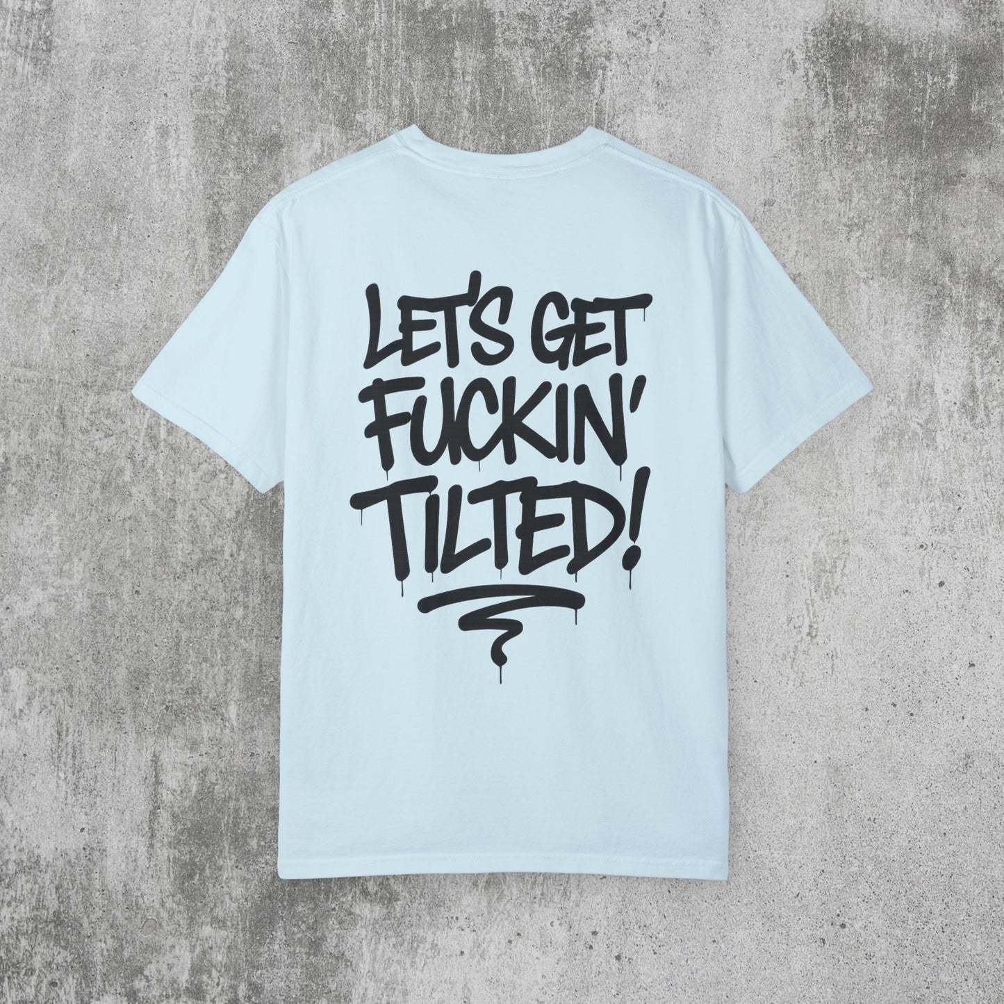 Let's Get Tilted T-Shirt