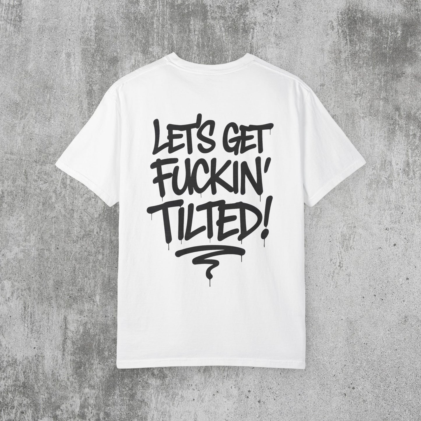 Let's Get Tilted T-Shirt