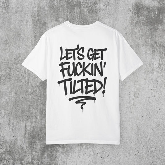Let's Get Tilted T-Shirt