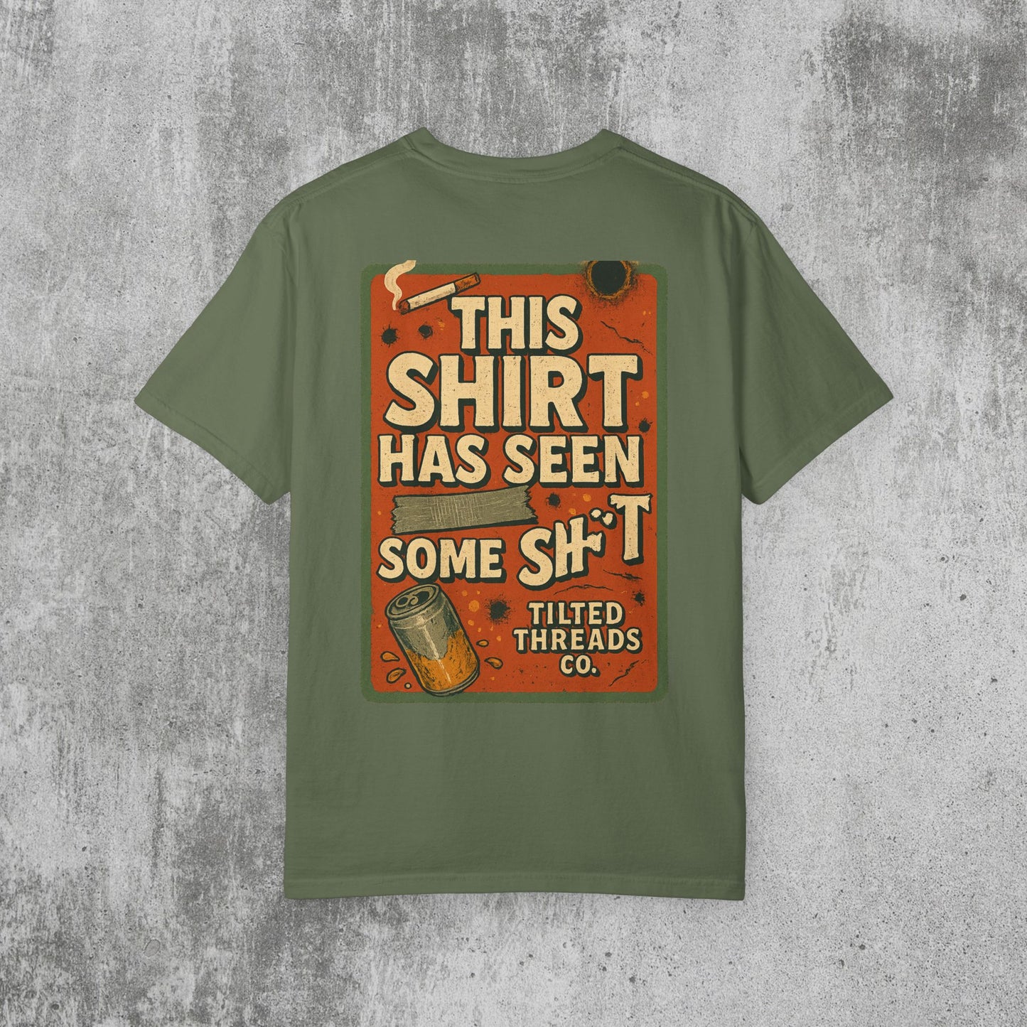 This Shirt Has Seen Some Shit Tee