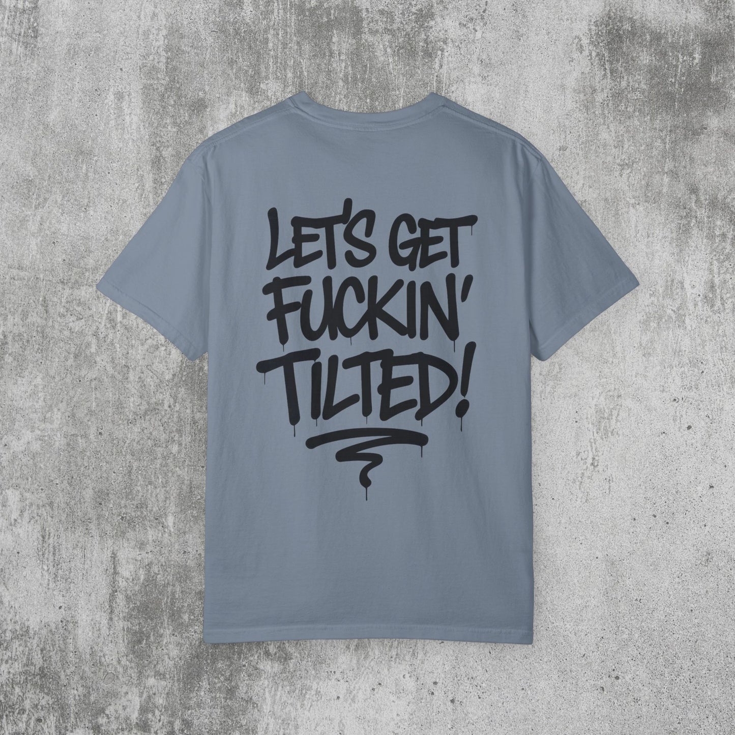Let's Get Tilted T-Shirt