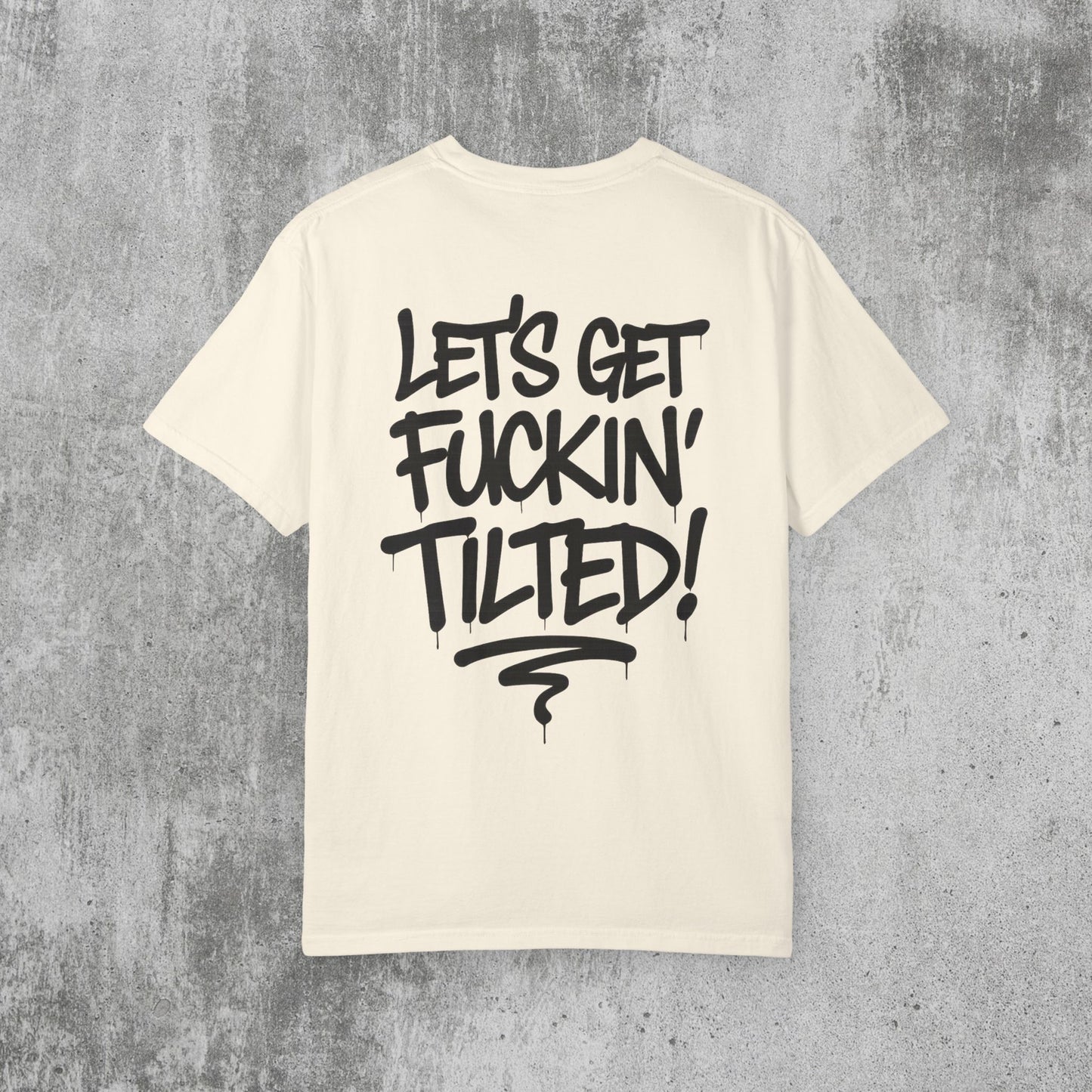 Let's Get Tilted T-Shirt