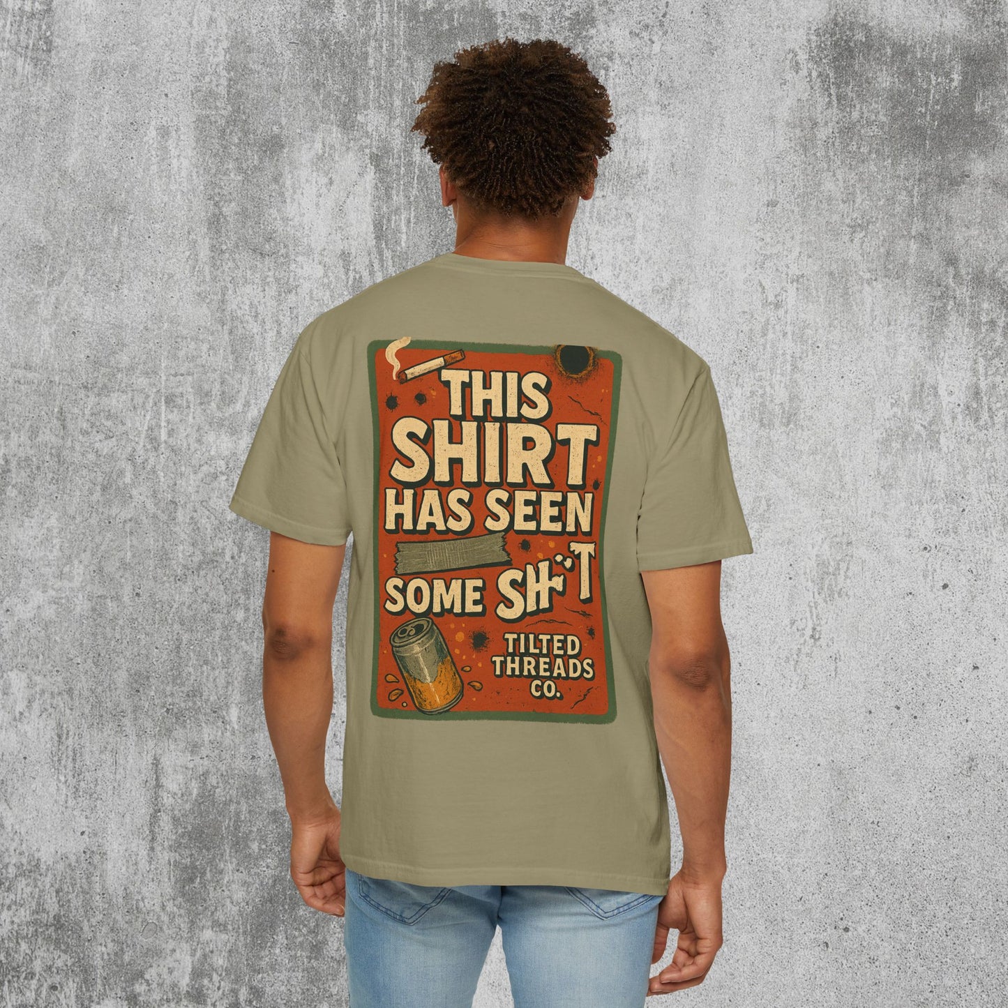 This Shirt Has Seen Some Shit Tee